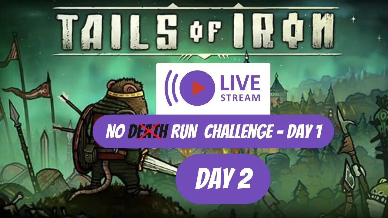 Tails Of Iron No Death Run - Day 2