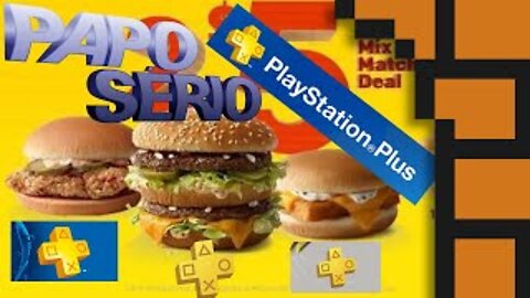 Papo Sério - O que pode dar errado no Playstation Plus Premium Supreme com Queijo e Fritas