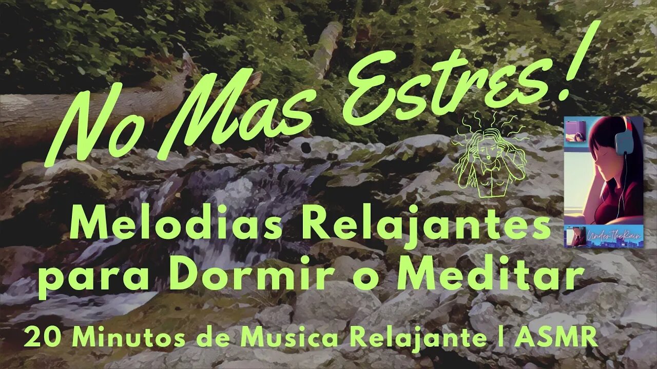 NO MAS ESTRES!🧠| Melodias Relajante para Dormir o Meditar 🎧 | ASMR