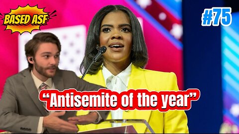 Ep. 75 - Candace Owens wins Antisemite of the year after BASED interview with USS Liberty Survivor