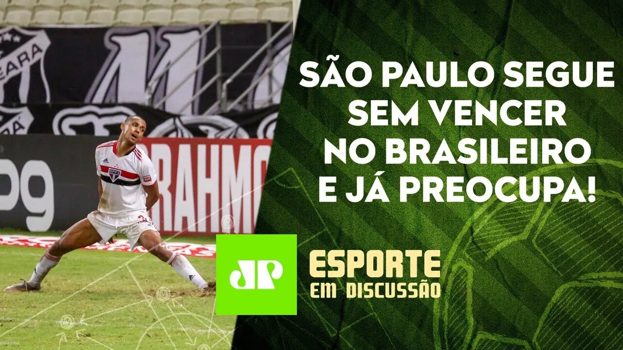 São Paulo TROPEÇA DE NOVO e segue no Z-4 | Palmeiras GANHA NO SUFOCO | ESPORTE EM DISCUSSÃO