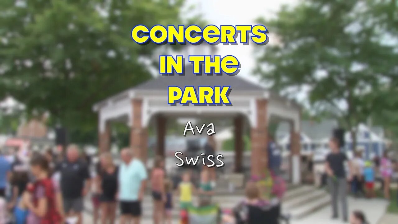 Concerts in the Park Ava Swiss July 6th 2023