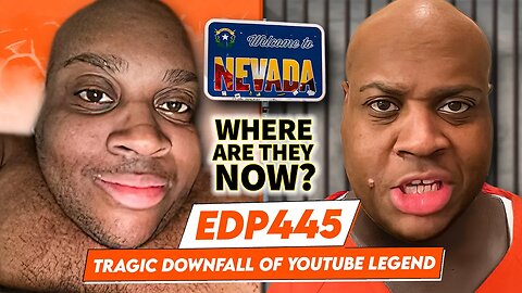 EDP445 | Where Are They Now? | Tragic Downfall of YouTube Legend