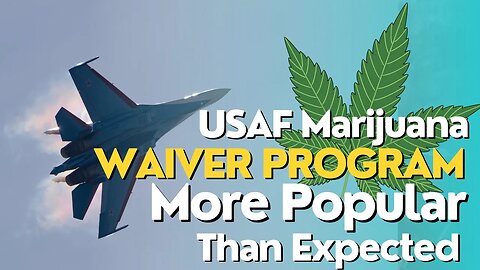 Air Force's Marijuana Waiver Program Surprises with Popularity Among Applicants High at 9 News