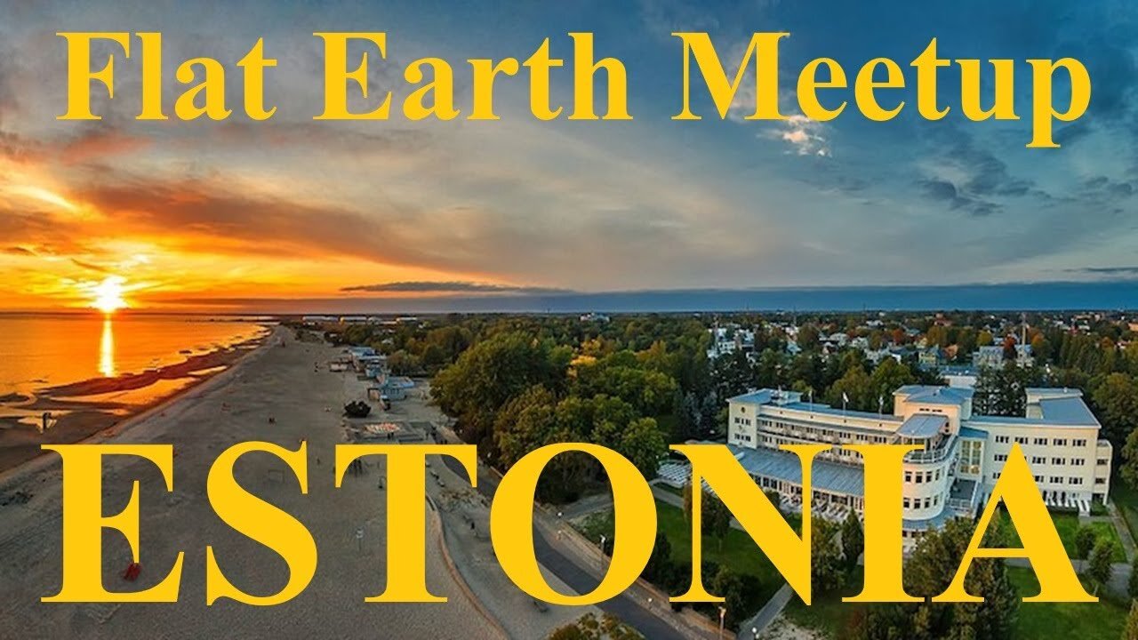 [archive] Flat Earth meetup Estonia May 11th, 2024 ✅