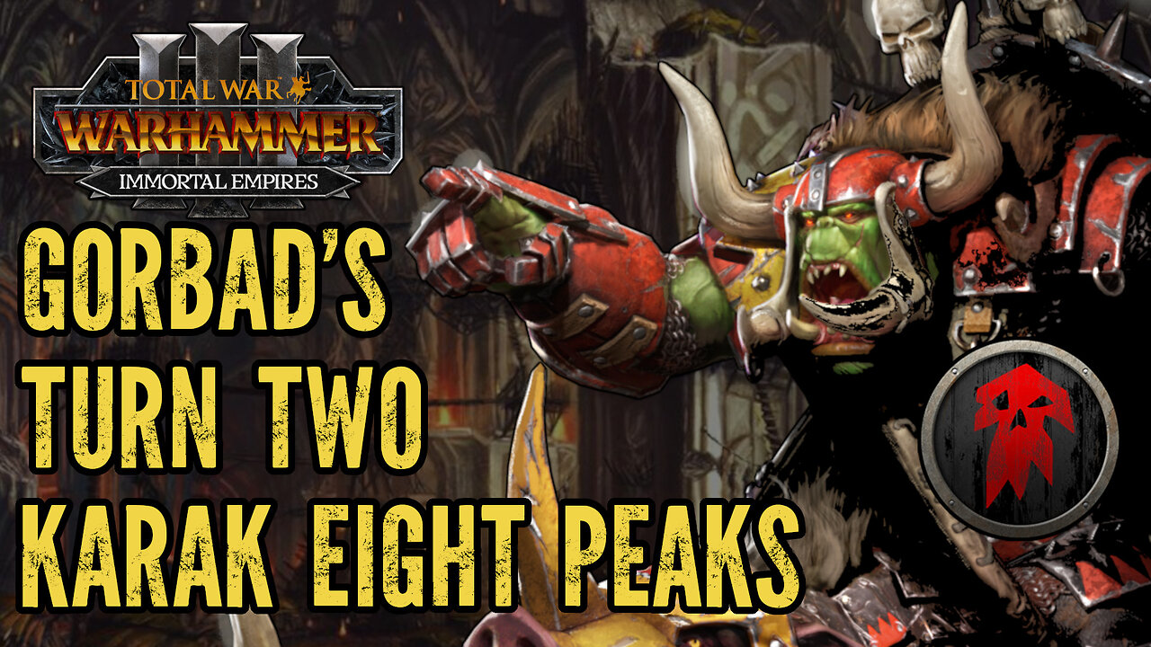 Gorbad's TURN TWO Karak Eight Peaks - Legendary - Omens of Destruction - Warhammer 3