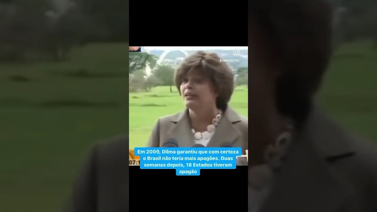 Em 2009, Dilma garantiu que com certeza o Brasil não teria mais apagões. Duas semanas depois…