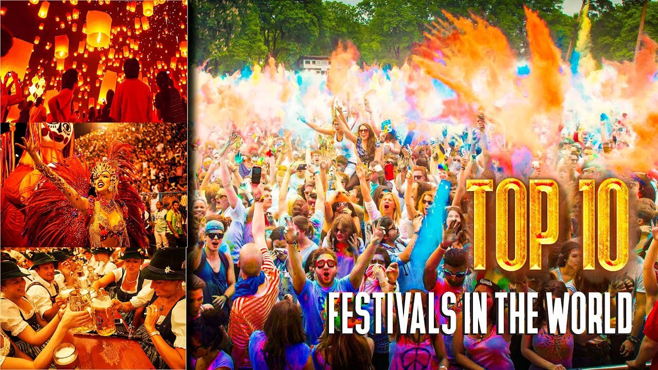 Top 10 Festivals In The World - Top 10 Festivals Around The World