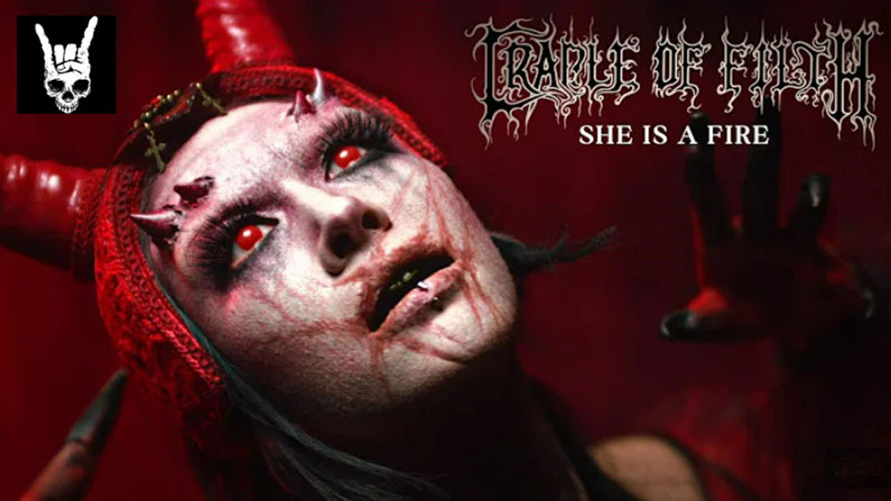 CRADLE OF FILTH She Is A Fire (Official Video)