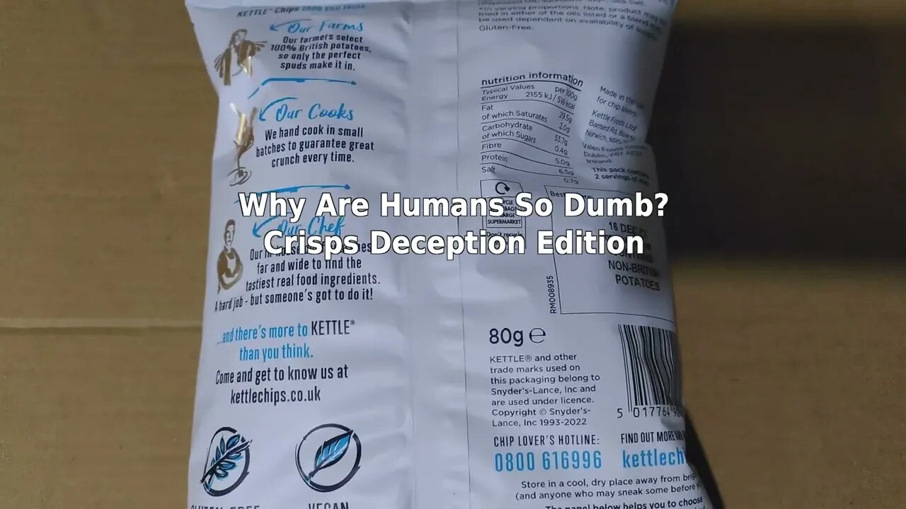 Why Are Humans So Dumb? - Crisps Deception Edition