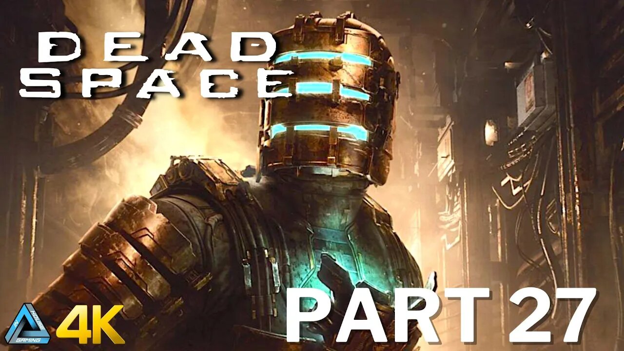 Let's Play! Dead Space Remake in 4K Part 27 (PS5)