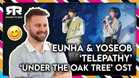 EUNHA (은하) & YOSEOB (요섭) - 'Telepathy' from "Under The Oak Tree" OST (Reaction)