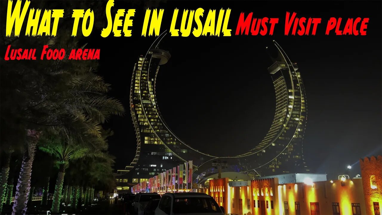 Lusail : The Most AMAZING Things To Do In Qatar | Qatar 2022 | Food Arena