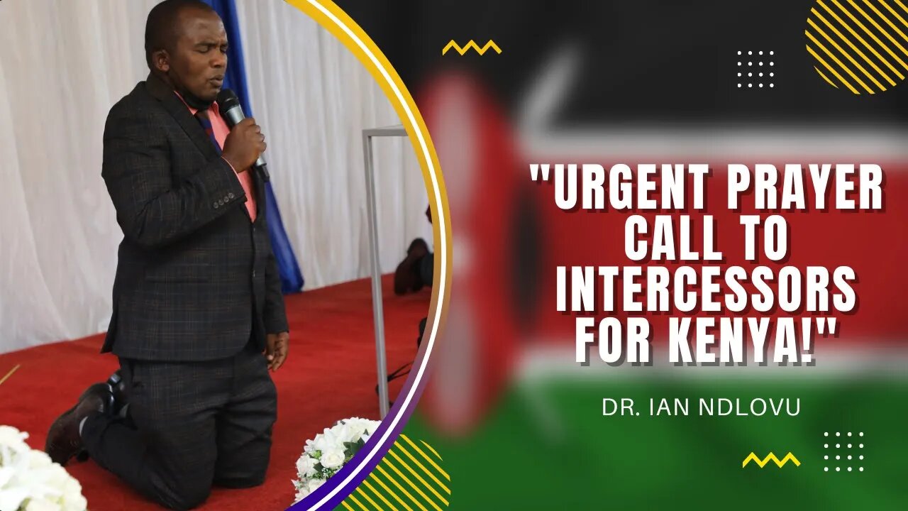 Urgent Prayer Call to INTERCESSORS for KENYA!