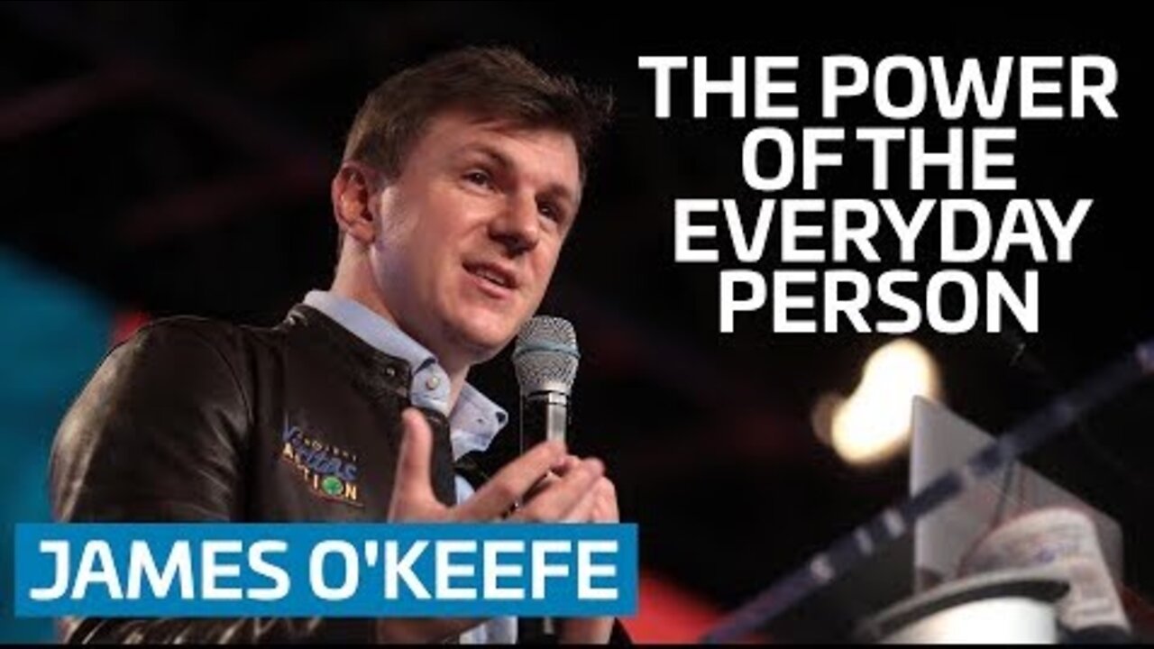 The Power of the Everyday Person | James O'Keefe