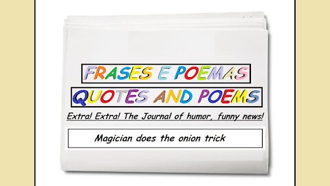 Funny news: Magician does the onion trick! [Quotes and Poems]