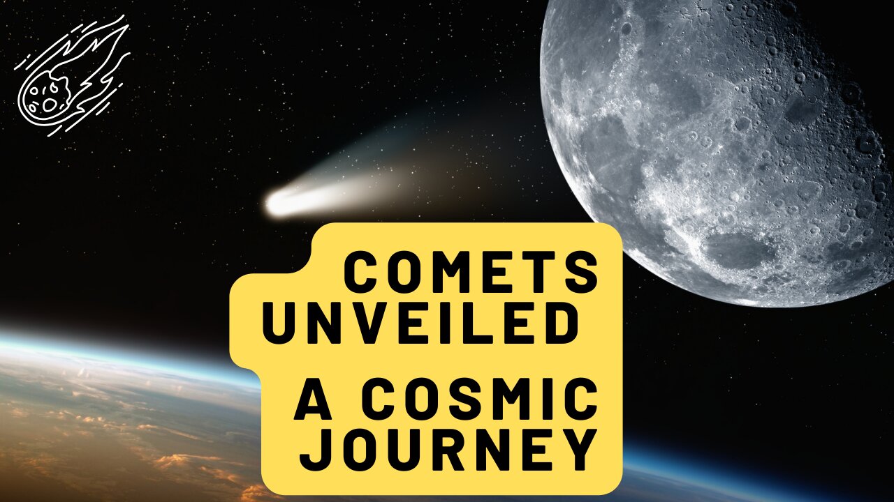 Comets Unveiled: A Cosmic Journey