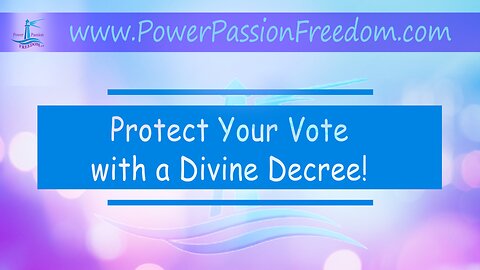 Protect Your Vote with a Divine Decree