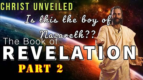 7. revelation 1g; who is the Christ to us?