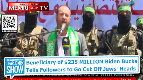 Beneficiary of $235 MILLION Biden Bucks Tells Followers to Go Cut Off Jews’ Heads