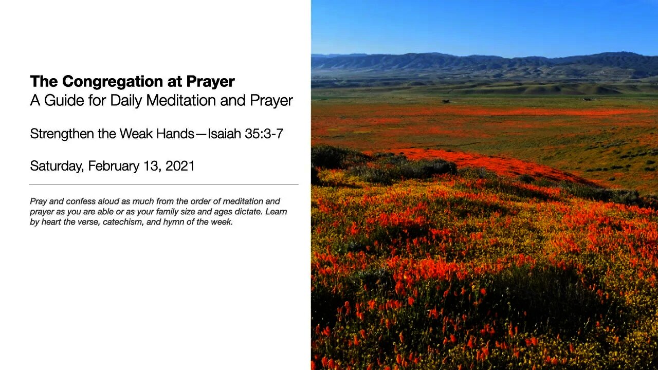 Strengthen the Weak Hands—The Congregation at Prayer for February 13, 2021