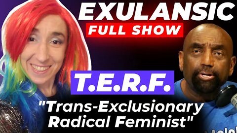 "T.E.R.F"/Gender Atheist, Exulansic, Joins Jesse! (#246)