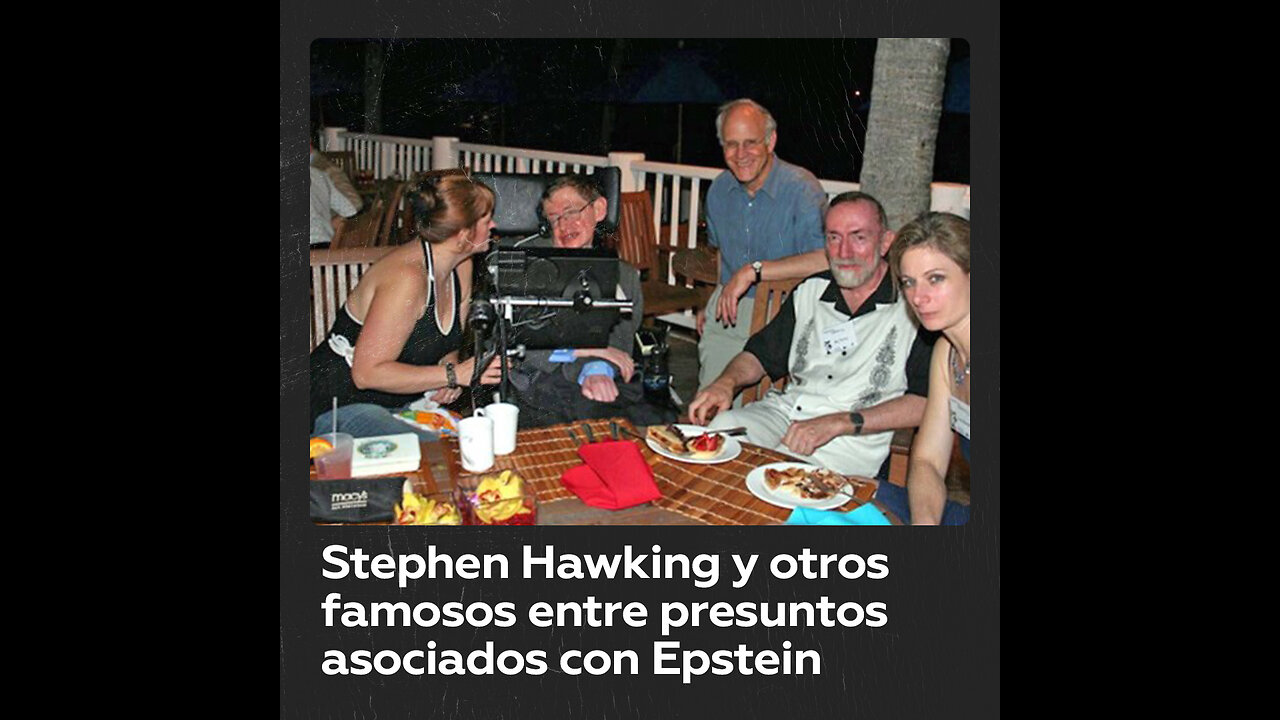 Stephen Hawking, presunto involucrado en el escándalo sexual de Jeffrey Epstein