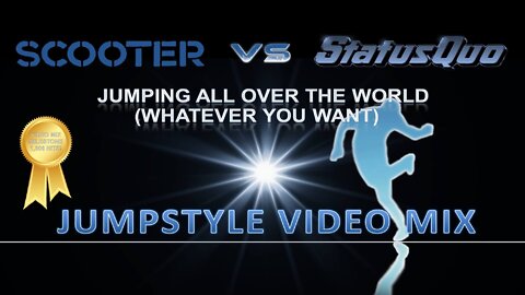 Scooter vs. Status Quo- Jumping All Over the World (Whatever You Want) (Jumpstyle Video Mix)