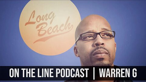 ON THE LINE PODCAST | WARREN G