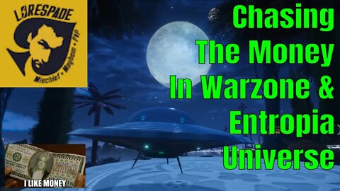 Chasing This Money In Warzone & Entropia Universe