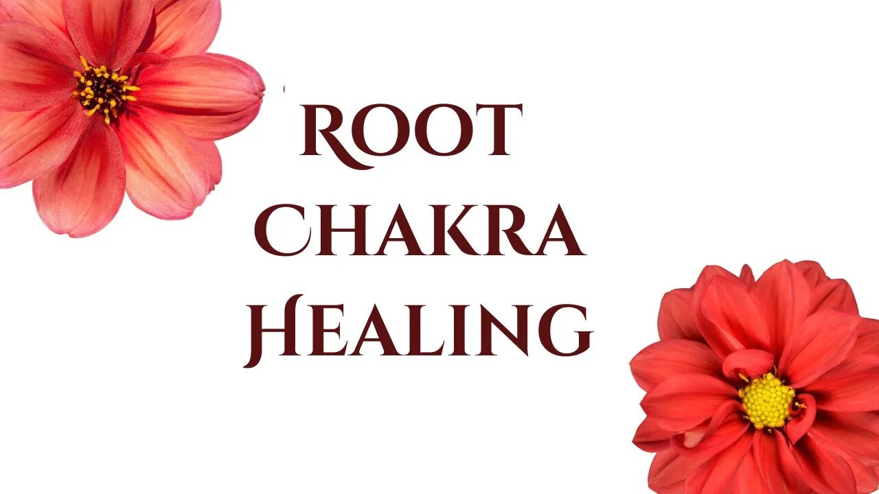 Root Chakra Flower Healing