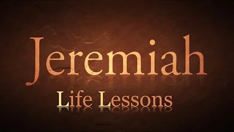 Jeremiah Session 01 "Prepares" Jer. 1:4-19.