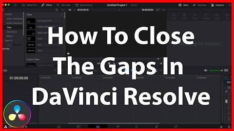 How To Close The Gaps On DaVinci Resolve Timeline