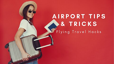 AIRPORT Tips and Tricks - Flying Travel Hacks ✈️