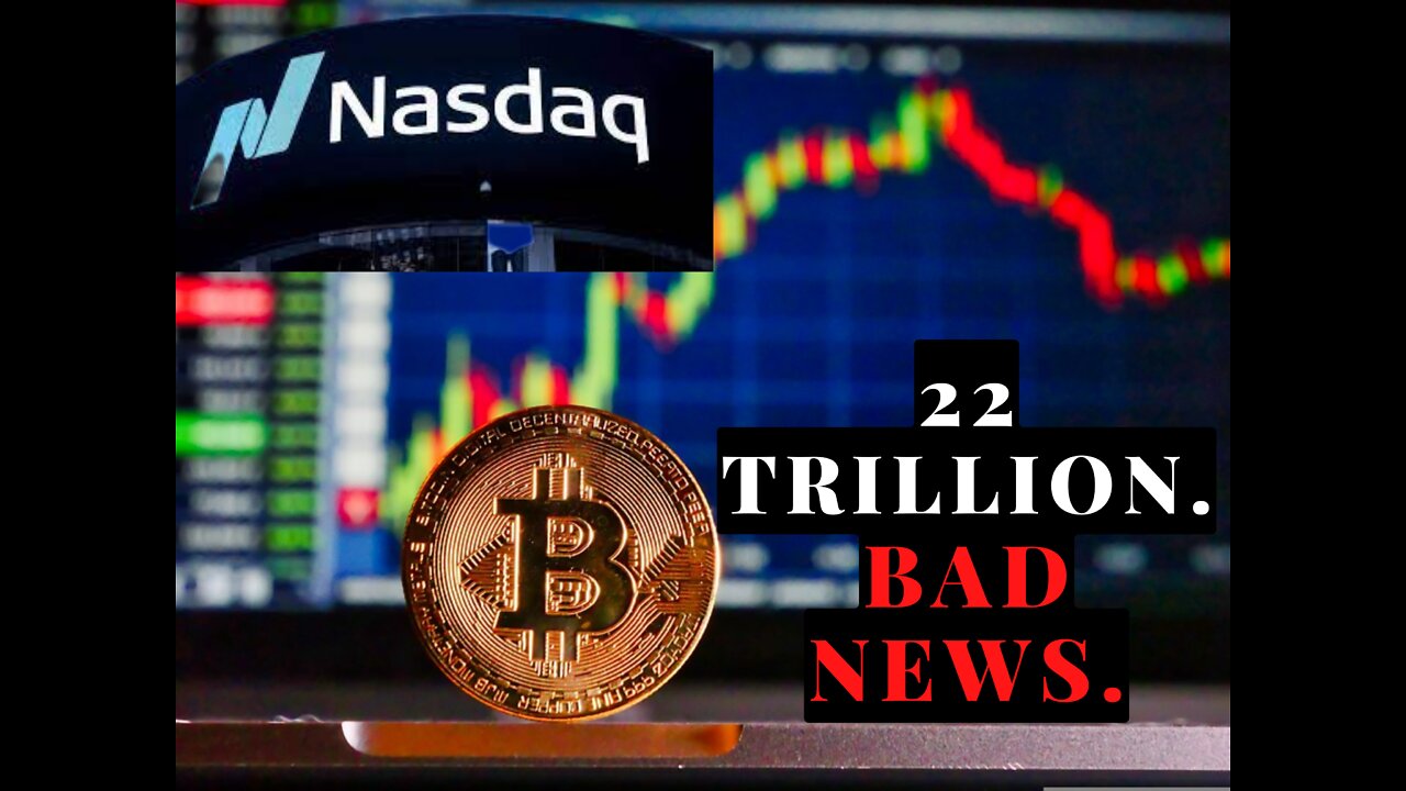 NASDAQ & CRYPTO BRING IN 22 TRILLION. HERE’S THE BAD NEWS.