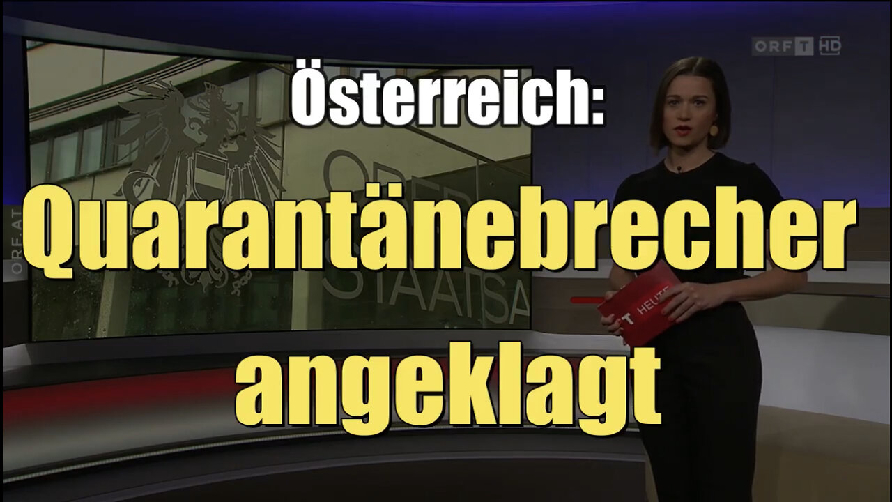 Österreich: Quarantänebrecher angeklagt (ORF I Tirol heute I 04.05.2022)