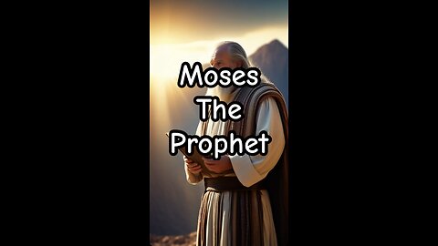 Moses the prophet, a short tale.