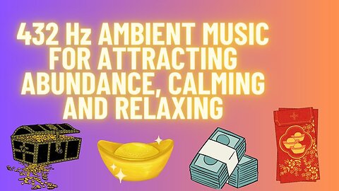 432 Hz attract abundance, calm and relaxing ambience music.