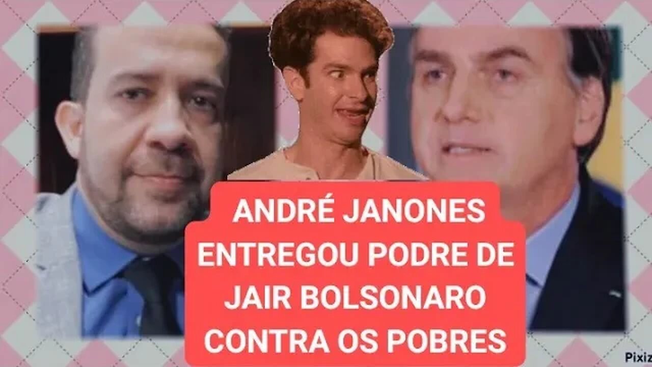 André janones entregou tudo sibre Jair bolsonaro contra a PEC do bolsa família