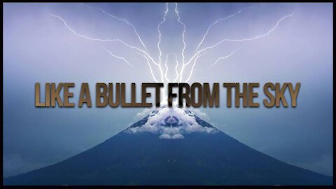 Like a Bullet From the Sky -