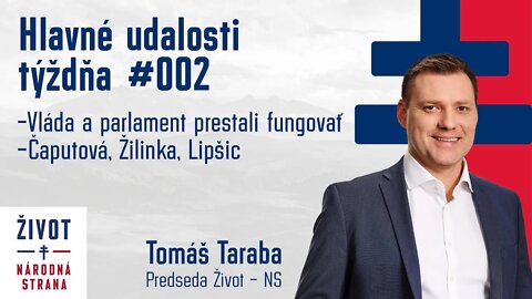 Taraba : Hlavné udalosti týždňa #002 - Vláda a parlament prestali fungovať Čaputová, Žilinka, Lipšic