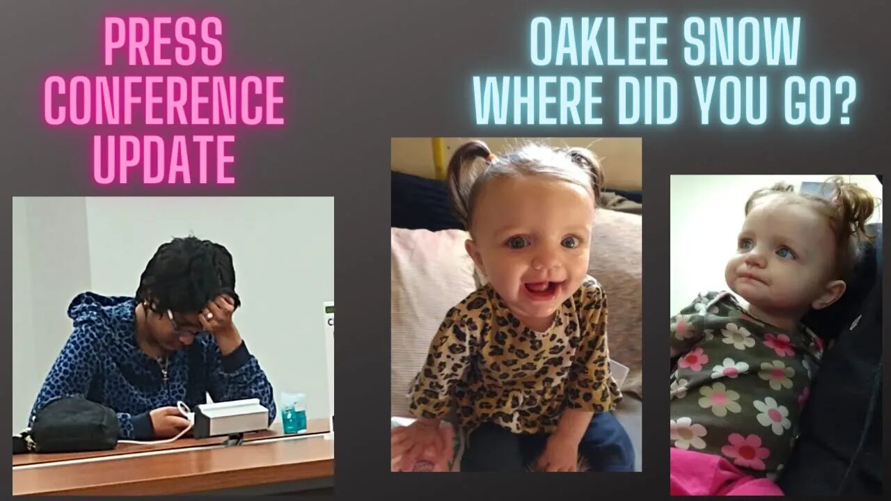 Oaklee Snow Missing, Timeline and updates. Tanvi Marupally Found safe press conference.