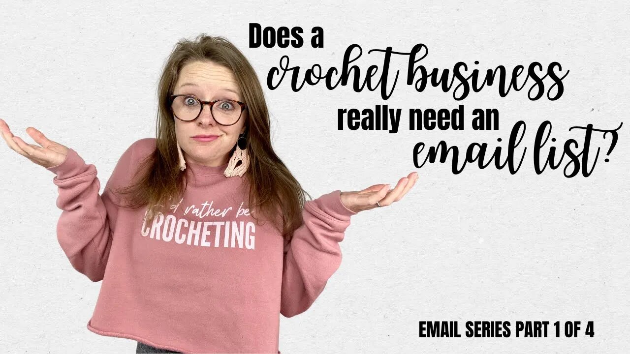 Crochet Business Tips and Tricks- Building an email list