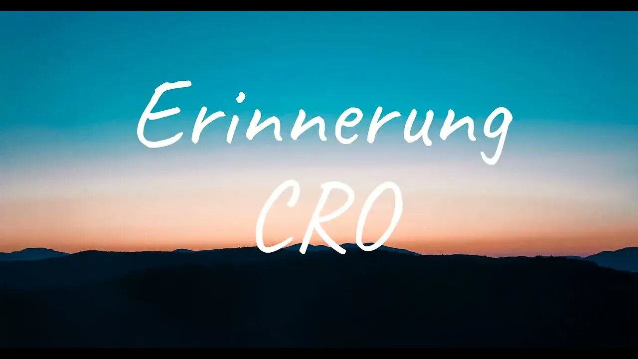 CRO - Erinnerung (Lyrics)