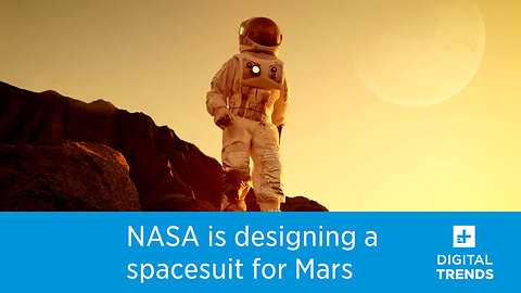 NASA is designing a spacesuit for Mars