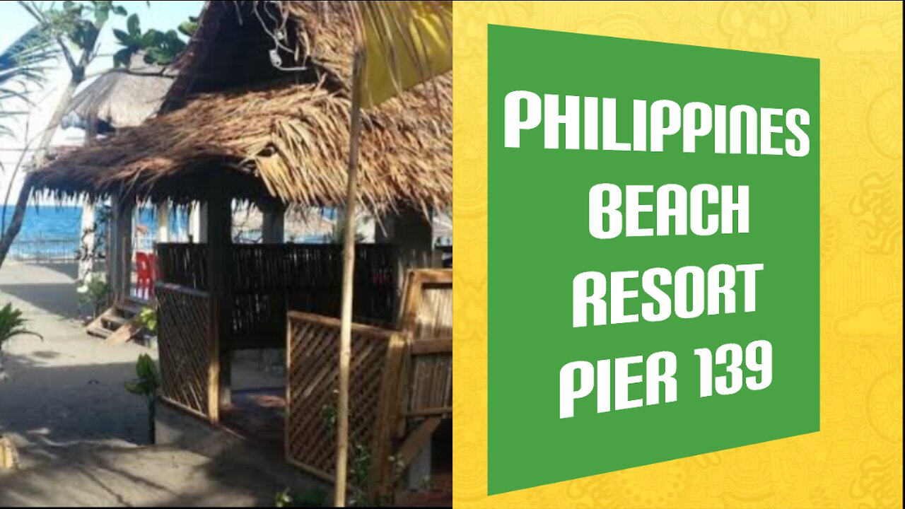 A DAY AT A PHILIPPINES BEACH RESORT Pier 139, Camarines Sur