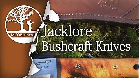 Bushcraft Knives: Jacklore Knives