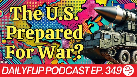 The Theory Of Two Wars: One Theoretical, Another Eminent - DailyFlip Podcast Ep. 349 - 12/11/24