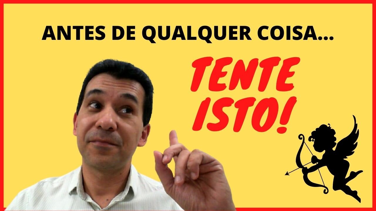 ANTES DE TENTAR ATRAIR ALGUÉM, TENTE ISTO!