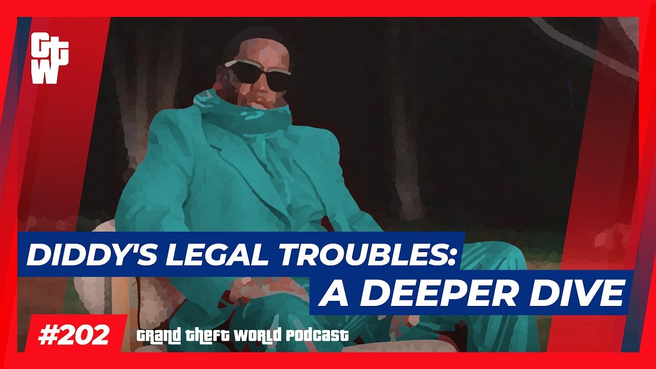 Diddy's Legal Troubles: A Deeper Dive | #GrandTheftWorld 202 (Clip)